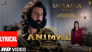 ANIMAL SATRANGA Lyrical Video Ranbir KRashmikaSandeepArijitShreyasSiddharthGarimaBhushan K [upl. by Nnahtur]