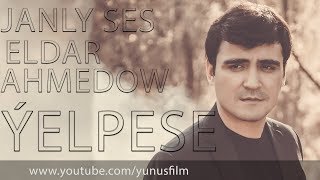 ⭐ Eldar Ahmedow ⭐ Yelpese ⭐ Janly ses  ПРЕМЬЕРА 2019  ⭐ живая музыка ⭐ [upl. by Retsek874]