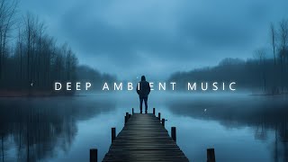 Lets Escape Reality  Relaxing Your Soul in Chill Deep Ambient Music Mix  2 Hours of Deep Vibes [upl. by Akemrej]