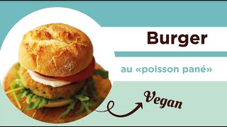 Burgers vegan au « poisson » pané [upl. by Eimma]