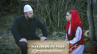 Tregime Popullore Dashni me Dy Teha Episodi 29 PROMO [upl. by Anirbes492]