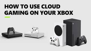 How to Use Cloud Gaming on Your Xbox [upl. by Hallagan]