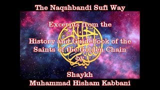 THE NAQSHBANDI SUFI WAY  01  PROPHET MUHAMMAD [upl. by Gwynne]