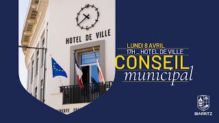 Ville de Biarritz  Conseil Municipal du 8 Avril 2024 [upl. by Pachston]