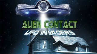 Alien Contact  UFO Invaders [upl. by Strauss693]