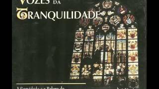 Vozes da Tranquilidade Canto Gregoriano  Voices of Tranquility Gregorian Chants CD1 [upl. by Joachima]