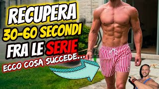 NATURAL 👉🏻Ecco COSA SUCCEDE al tuo CORPO se RECUPERI 3060 SECONDI fra le SERIE [upl. by Adigirb658]