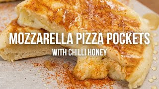 Mozzarella Pizza Pockets with Chilli Honey [upl. by Aerdnua130]