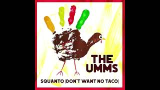 Squanto Dont Want No Taco [upl. by Zellner]