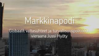 Globaalit valtasuhteet ja turvallisuuspolitiikka  OPxSijoittamisen Markkinapodi 1 [upl. by Yvehc846]