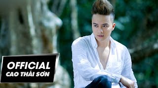 ANH SỢ  CAO THÁI SƠN  OFFICIAL MUSIC VIDEO [upl. by Tnomyar]