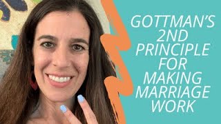 How to Nurture Your Fondness and Admiration  Gottmans 2nd Principle for Making Marriage Work [upl. by Corliss]