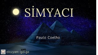 Simyacı  Paulo Coelho Sesli Kitap [upl. by Alrats]