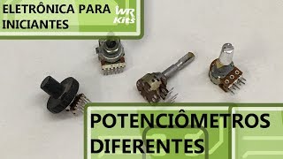 POTENCIÔMETROS DIFERENTES  Eletrônica para Iniciantes 134 [upl. by Nealon]