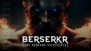 AETHYRIEN  Berserkr The Henbane Experience [upl. by Eigroeg]