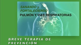 YO SANO PULMÓN y Vías RESPIRATORIAS BREVE TERAPIA CURATIVA [upl. by Tade]