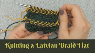 Latvian Braid Knit Flat  Left and Right  Knitting Tutorial [upl. by Kemble]