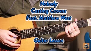 Nobody LessonCasting CrownsMatthew WestGuitar Lesson [upl. by Nnylyt201]