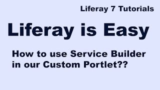 Liferay Tutorial 09  How to use Service Builder in our Custom Portlet [upl. by Candra]