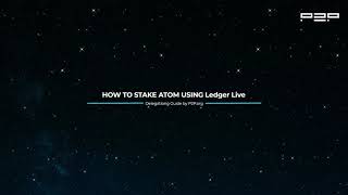 How To Stake Cosmos ATOM Using Ledger Live  P2P Validator [upl. by Nwahsaj]