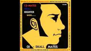 Oi Skall Mates12Mates Skall Nighter WooFull Album [upl. by Nibaj533]