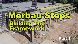 Part 1 Merbau Steps  Building The Framework [upl. by Barthold556]