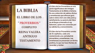 ORIGINAL LA BIBLIA EL LIBRO DE LOS quot PROVERBIOS quot COMPLETO REINA VALERA ANTIGUO TESTAMENTO [upl. by Harihs]