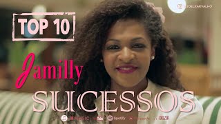 JAMILLY  AS MELHORES  TOP 10 SUCESSOS [upl. by Nolyaj]