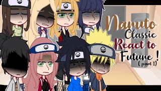 Naruto react to the Future   Naruto shippuuden   spoiler  part 1 [upl. by Arbuckle]