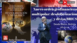 ¡EN VIVOConferencia MagistralquotNuevo orden geofinanciero multipolardesdolarización y divisa BRICSquot [upl. by Eikkin]