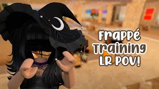 Frappé Training LR POV 1 ROBLOX [upl. by Hagerman859]