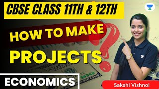 How to Make Economics Project  CBSE Class 11 and 12  Sakshi Vishnoi [upl. by Ossie895]