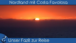 Fazit zu unserer Reise mit Costa Favolosa im Juni 2019 Nordland Skandinavien [upl. by Haslett]