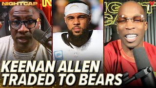 Shannon Sharpe amp Chad Johnson react to Bears trading for Keenan Allen  Nightcap [upl. by Lalitta848]