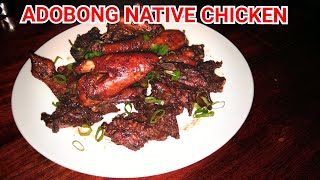 ADOBONG MANOK BISAYA  ADOBONG NATIVE CHICKEN  NATIVE CHICKEN ADOBO NY TRIBUNG TAGAKAOLO [upl. by Giraldo]