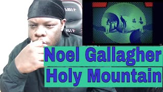 Noel Gallagher’s High Flying Birds  Holy Mountain  REACTION [upl. by Lai]