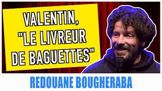 VALENTIN quotLE LIVREUR DE BAGUETTESquot  REDOUANE BOUGHERABA [upl. by Fini954]