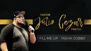 Fill me up Tasha Cobbs tradução  Julio Cezar Freitas [upl. by Engeddi]