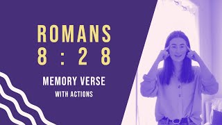 ROMANS 828 Bible Memory Verse with Actions [upl. by Mortimer]