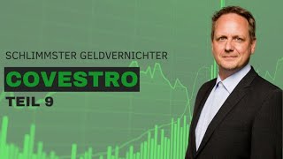 Die schlechtesten Aktien der Börse Teil 9  Covestro [upl. by Nnaes221]