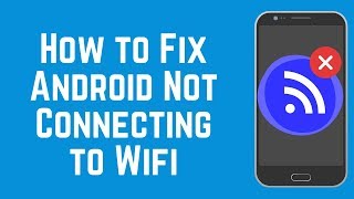 How to Fix Android Not Connecting to WiFi  6 Quick amp Easy Fixes [upl. by Snebur746]