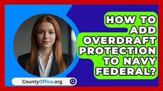 How To Add Overdraft Protection To Navy Federal  CountyOfficeorg [upl. by Ailehpo]