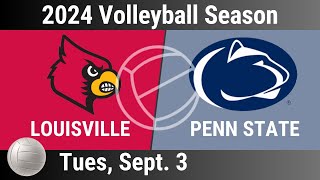 2024 Sep 3 Volleyball Louisville vs Penn State 2024 College Volleyball Season 20240903 [upl. by Chadabe]