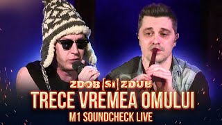 Zdob și Zdub — Trece vremea omului M1 Soundcheck 2017 [upl. by Ansev]