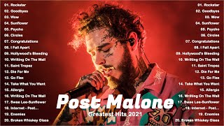 Post Malone Best Songs 2021  Circles Goodbyes Wow SaintTropez Swae LeeSunflower [upl. by Plank716]