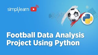 Football Data Analysis Project  Football Data Analysis Using Python  Data Analysis  Simplilearn [upl. by Aihsyla]