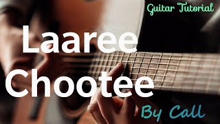 Laaree Chootee Guitar Lesson  Call [upl. by Lewendal]