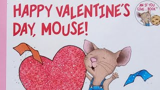 Happy Valentines Day Mouse  Read Aloud  Childrens Books Read Aloud [upl. by Ornstead]