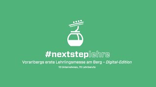 nextsteplehre  Die digitale Lehrlingsmesse in Vorarlberg Oberland Edition [upl. by Ramiah]