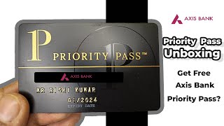 Priority Pass Unboxing  International Airport Lounge Access  Get Free Axis Bank Priority Pass [upl. by Ylatfen]